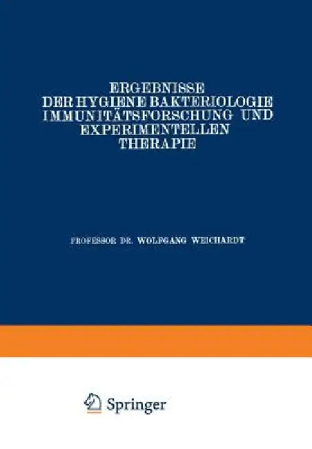 Ergebnisse Der Hygiene Bakteriologie Immunitätsforschung Und Experimentellen Therapie: Neunter Band by Wolfgang Weichardt