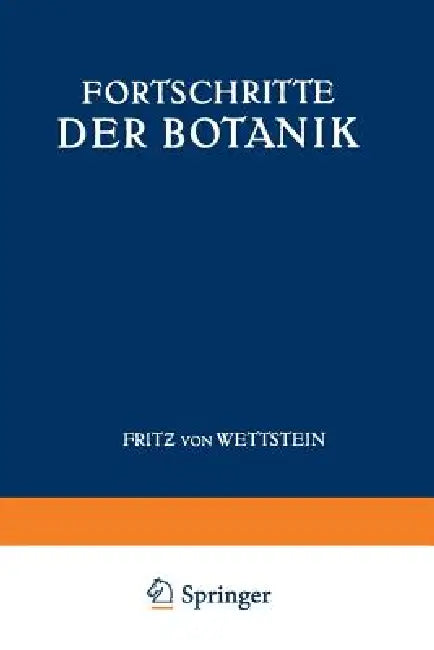 Fortschritte Der Botanik: Siebenter Band Bericht Über Das Jahr 1973 by Fritz Von Wettstein