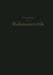 Die Methoden Der Rahmenstatik: Aufbau, Zusammenfassung Und Kritik by O. Luetkens