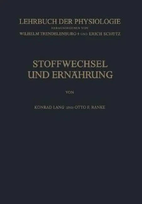 Stoffwechsel Und Ernährung by Konrad Lang, Wilhelm Trendelenburg, Otto F. Ranke