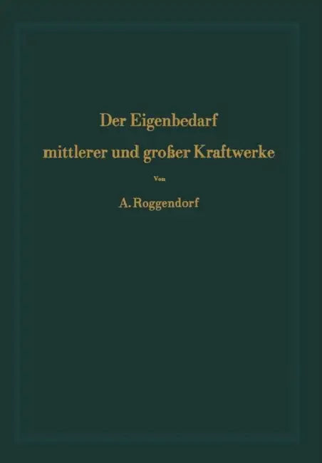 Der Eigenbedarf Mittlerer Und Großer Kraftwerke by Alexander Roggendorf