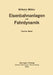 Eisenbahnanlagen Und Fahrdynamik: Zweiter Band Bahnlinie Und Fahrdynamik Der Zugförderung by W. Müller