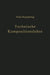 Technische Kompositionslehre: Anleitung Zu Technisch-Wirtschaftlichem Und Verantwortungsbewußtem Schaffen by Fritz Kesselring