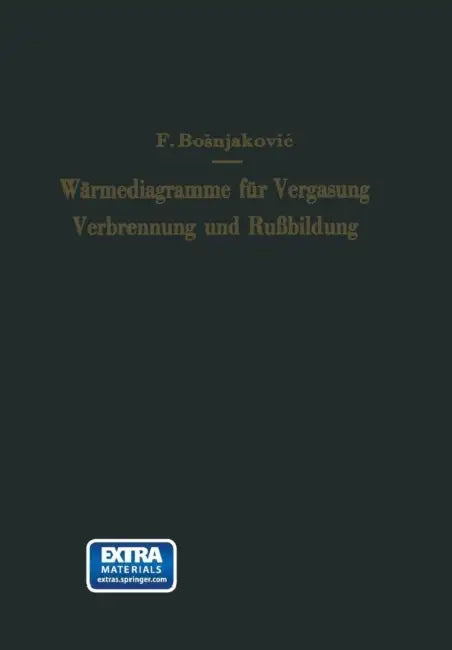 Wärmediagramme Für Vergasung, Verbrennung Und Rußbildung by Franjo Bosnjakovic