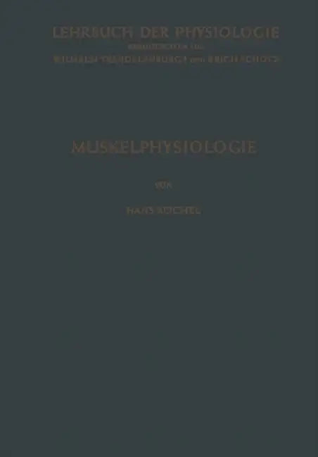 Muskelphysiologie by Hans Reichel, Wilhelm Trendelenburg, Erich Schütz