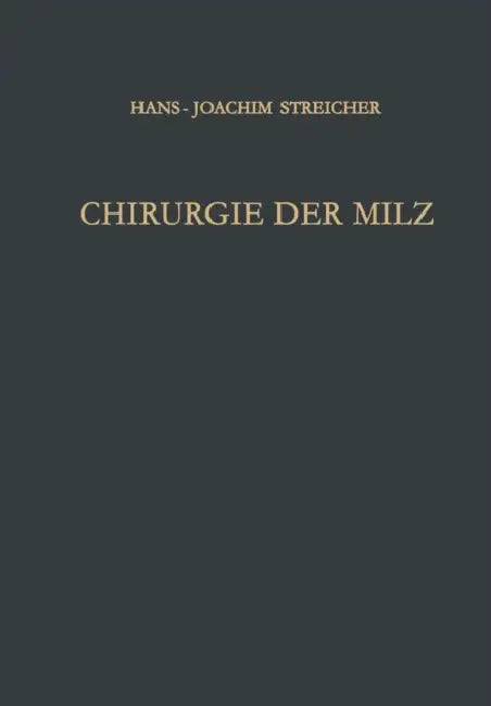 Chirurgie Der Milz by Hans J. Streicher