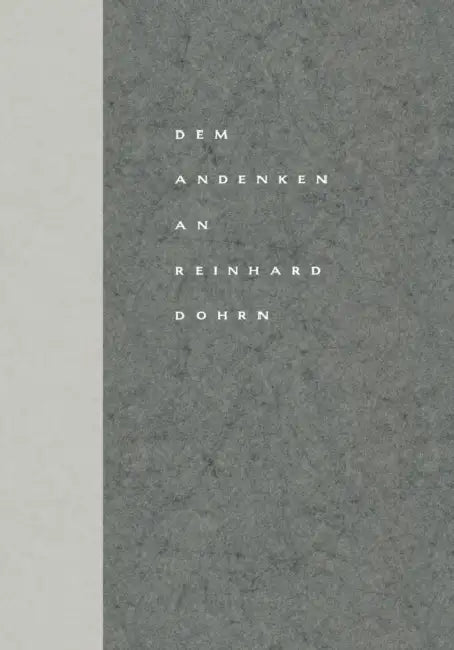 Dem Andenken an Reinhard Dohrn: Reden, Briefe Und Nachrufe by H. Götze