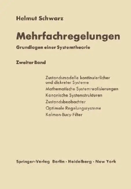 Mehrfachregelungen. Grundlagen Einer Systemtheorie: Zweiter Band by Helmut Schwarz