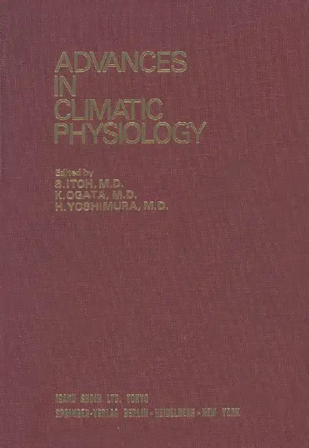 Advances in Climatic Physiology by S. Itoh