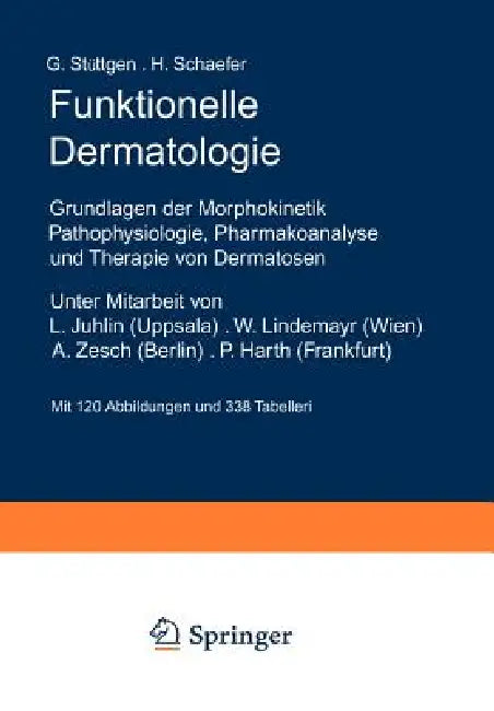 Funktionelle Dermatologie: Grundlagen Der Morphokinetik Pathophysiologie, Pharmakoanalyse Und Therapie Von Dermatosen by L. Juhlin, G. Stüttgen, W. Lindemayr