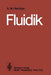 Fluidik: Grundlagen, Bauelemente, Schaltungen by Alfred W. Rechten