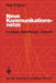 Neue Kommunikationsnetze: Prinzipien, Einrichtungen, Systeme by P. R. Gerke