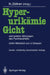 Hyperurikämie, Gicht Und Andere Störungen Des Purinhaushalts by Ursula Gresser, Nepomuk Zöllner, Bernd H. Belohradsky