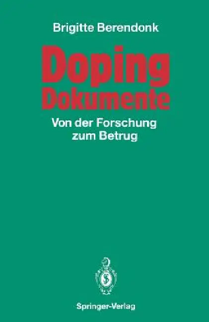 Doping Dokumente: Von Der Forschung Zum Betrug by Brigitte Berendonk