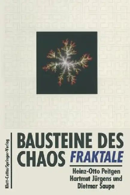 Bausteine Des Chaos Fraktale by Heinz-Otto Peitgen, E. F. Gucker, Hartmut Jürgens