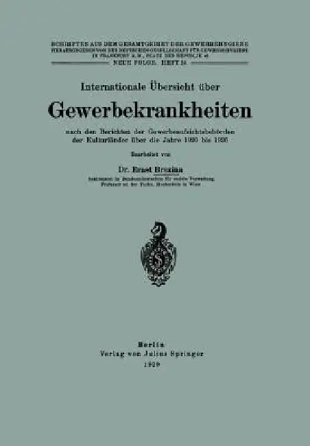 Internationale Übersicht Über Gewerbekrankheiten Nach Den Berichten Der Gewerbeaufsichtsbehörden Der Kulturländer Über Die Jahre 1920 Bis 1926: Neue F by Ernst Brezina, Na Dt Gesellschaft F. Gewerbehygiene