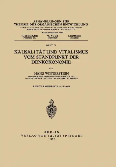 Kausalität Und Vitalismus Vom Standpunkt Der Denkökonomie by Hans Winterstein, H. Spemann, W. Vogt
