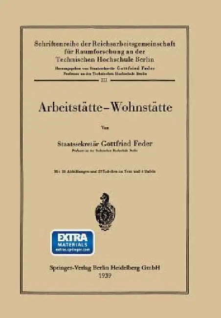Arbeitstätte -- Wohnstätte by Gottfried Feder, Gottfried Feder
