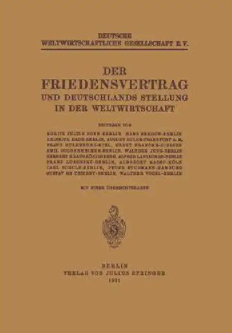 Der Friedensvertrag Und Deutschlands Stellung in Der Weltwirtschaft by Moritz Julius Bonn, Hans Bedow, Heinrich Dade