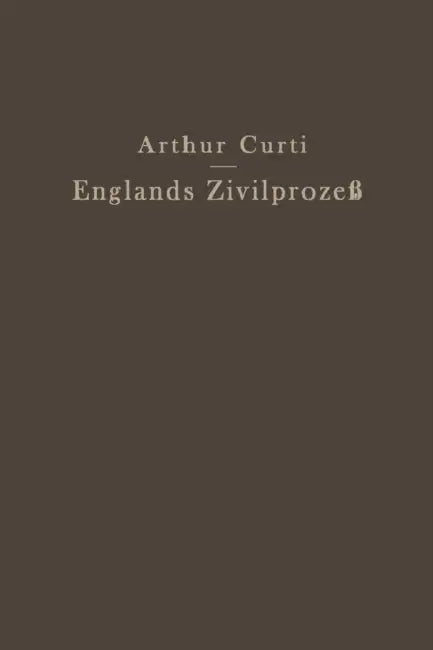 Englands Zivilprozeß by Arthur Curti