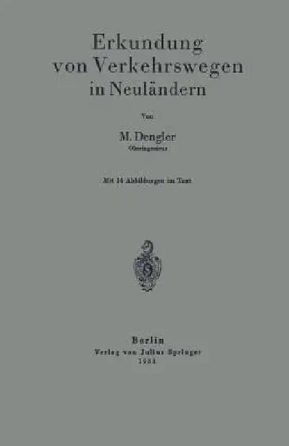 Erkundung Von Verkehrswegen in Neuländern by M. Dengler