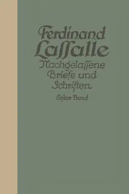 Briefe Von Und an Lassalle Bis 1848 by Gustav Mayer