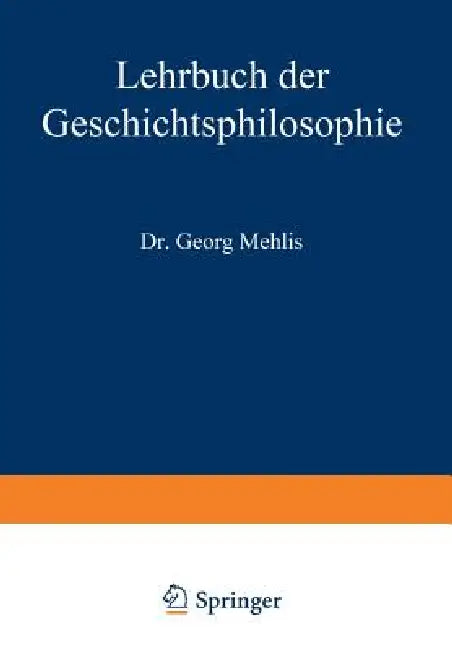 Lehrbuch Der Geschichtsphilosophie by Georg Mehlis