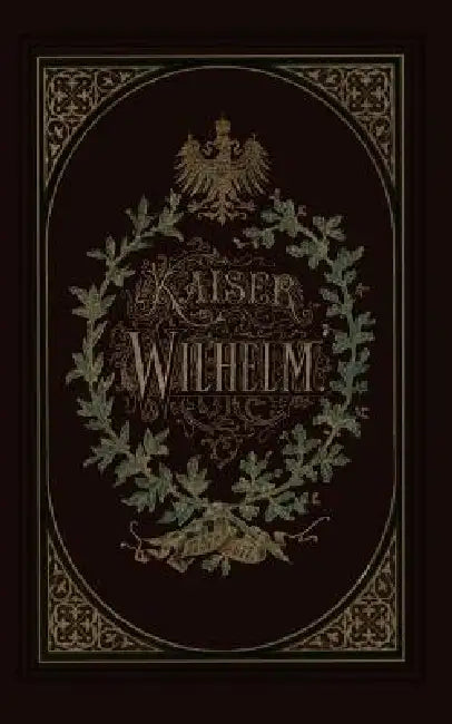 Kaiser Wilhelm 1797-1877 by Wilhelm Müller