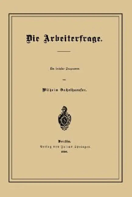 Die Arbeiterfrage by Wilhelm Oechelhaeuser