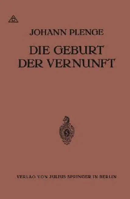 Die Geburt Der Vernunft by Johann Plenge