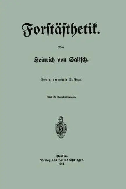 Forstästhetik by Heinrich Von Salisch