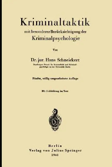 Kriminaltaktik Mit Besonderer Berücksichtigung Der Kriminalpsychologie by Hans Schneickert
