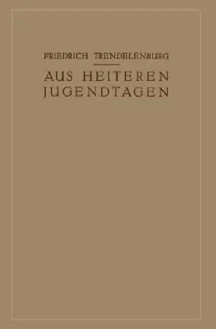 Aus Heiteren Jugendtagen by Friedrich Trendelenburg