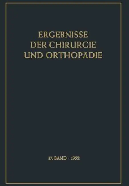 Ergebnisse Der Chirurgie Und Orthopädie by Karl Heinrich Bauer, Alfred Brunner
