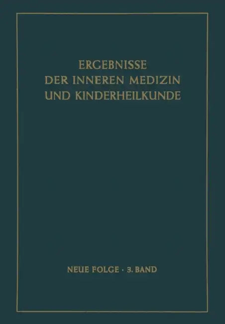 Ergebnisse Der Inneren Medizin Und Kinderheilkunde: Neue Folge by Herbert Assmann, Alfred Schittenhelm