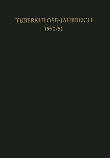 Tuberkulose-Jahrbuch 1950/51 by Franz Ickert