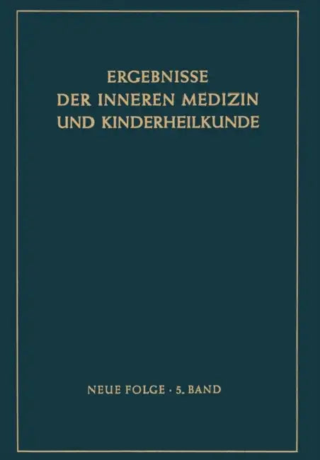 Ergebnisse Der Inneren Medizin Und Kinderheilkunde: Neue Folge by L. Heilmeyer