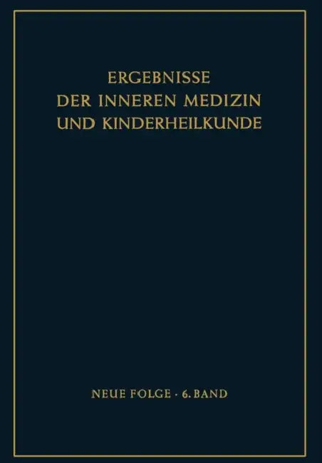 Ergebnisse Der Inneren Medizin Und Kinderheilkunde: Neue Folge by L. Von Heilmeyer, R. Schoen, E. Glanzmann