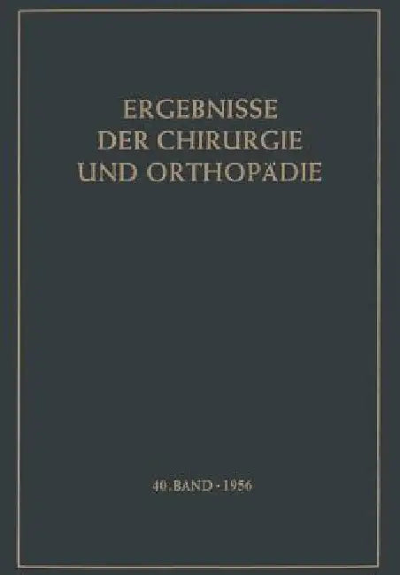 Ergebnisse Der Chirurgie Und Orthopädie by Karl Heinrich Bauer, Alfred Brunner, K. H. Bauer