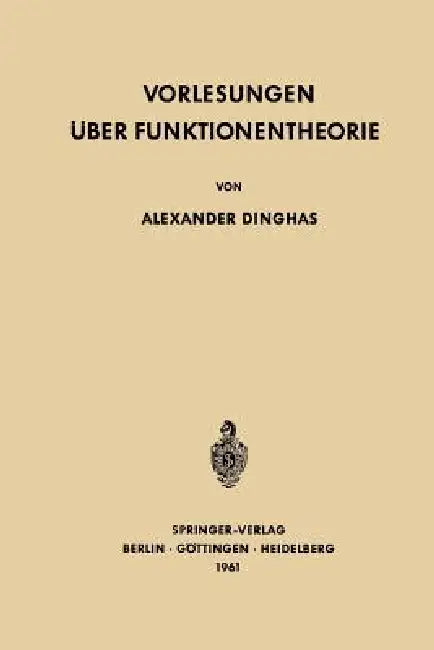 Vorlesungen Über Funktionentheorie by Alexander Dinghas