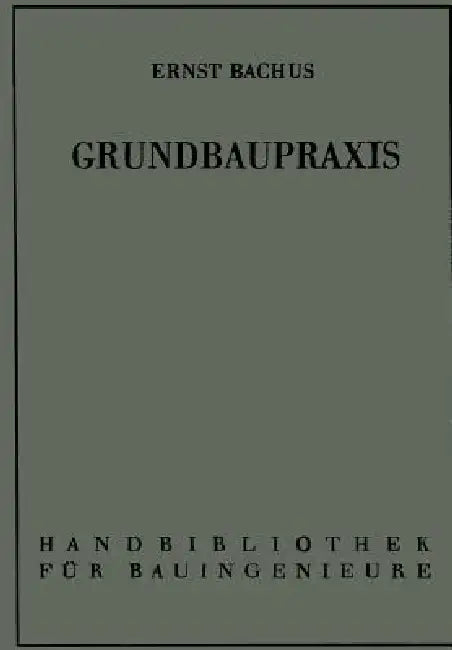 Grundbaupraxis by Ernst Bachus