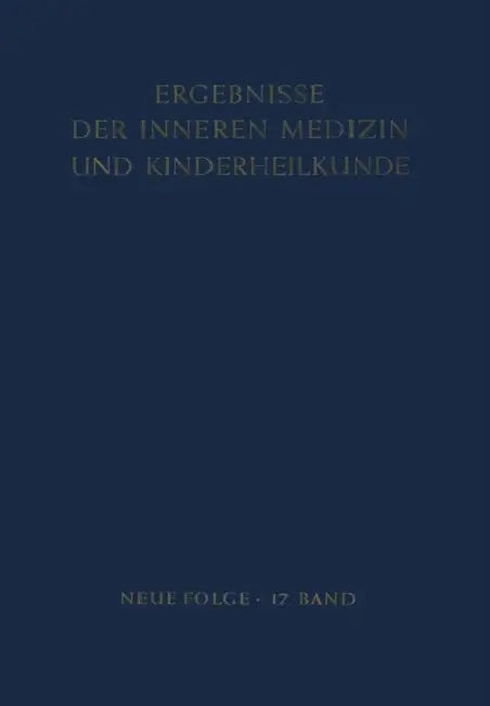 Ergebnisse Der Inneren Medizin Und Kinderheilkunde by L. Heilmeyer, R. Schoen, B. De Rudder