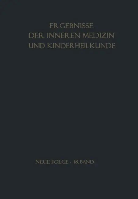 Ergebnisse Der Inneren Medizin Und Kinderheilkunde by L. Heilmeyer, R. Schoen, B. De Rudder