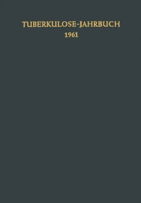 Tuberkulose-Jahrbuch 1961 by F. Kreuser