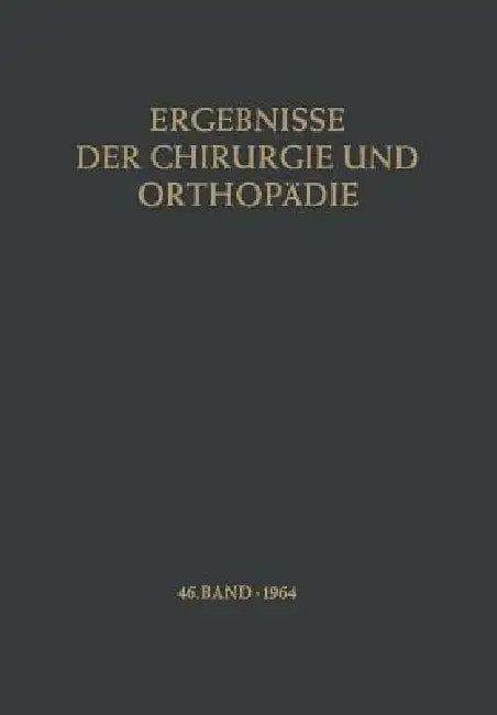 Ergebnisse Der Chirurgie Und Orthopädie by Karl Heinrich Bauer, Alfred Brunner, Kurt Lindemann
