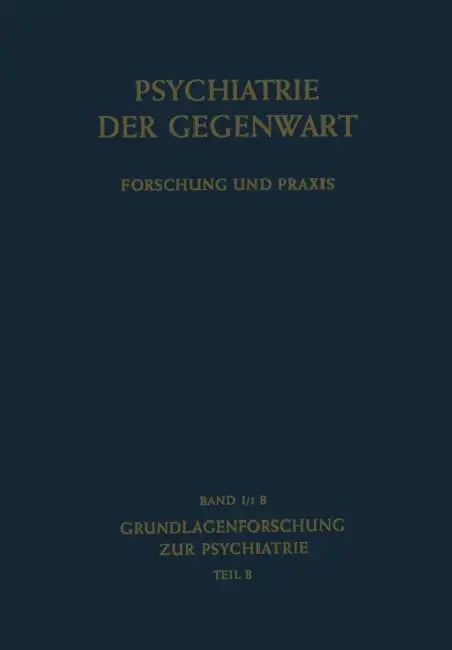 Grundlagenforschung Zur Psychiatrie: Teil B by Manfred Bleuler