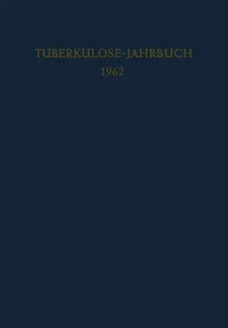 Tuberkulose-Jahrbuch 1962 by Fritz Kreuser
