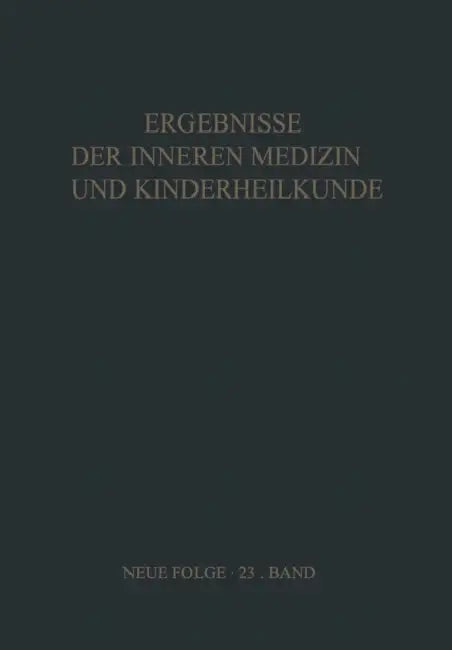 Ergebnisse Der Inneren Medizin Und Kinderheilkunde by L. Heilmeyer, R. Schoen, A. Prader