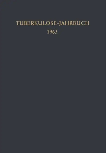 Tuberkulose-Jahrbuch 1963 by Fritz Kreuser