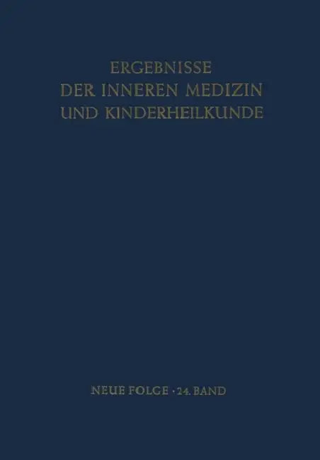 Ergebnisse Der Inneren Medizin Und Kinderheilkunde by L. Heilmeyer, R. Schoen, A. Prader
